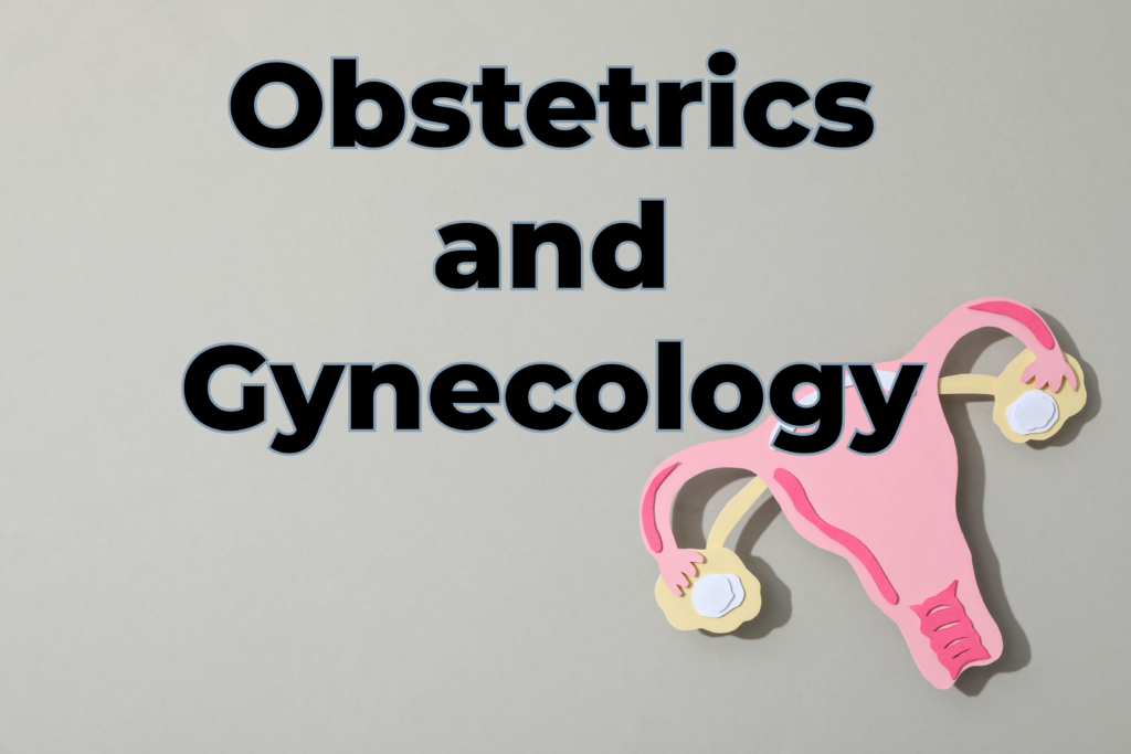 Obstetrics and Gynecology